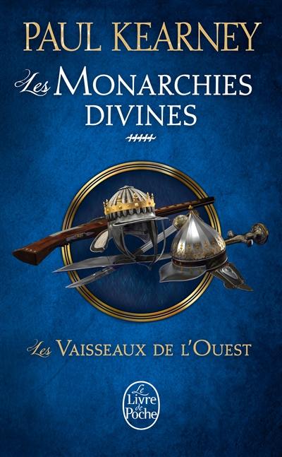 Les monarchies divines. Vol. 5. Les vaisseaux de l'Ouest