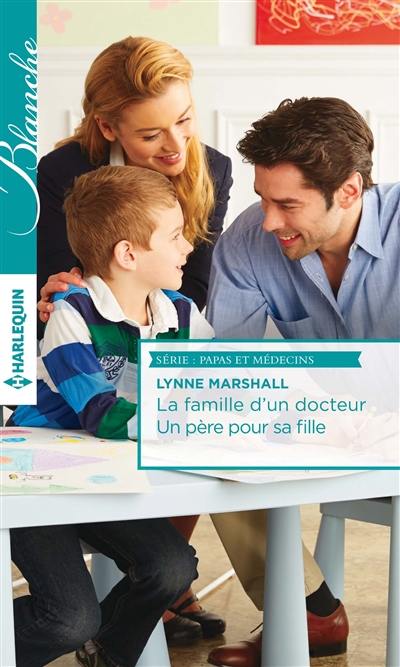 La famille d'un docteur. Un père pour sa fille