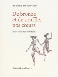 De bronze et de souffle, nos coeurs