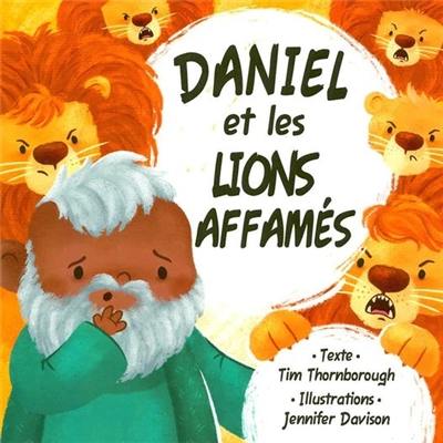 Daniel et les lions affamés