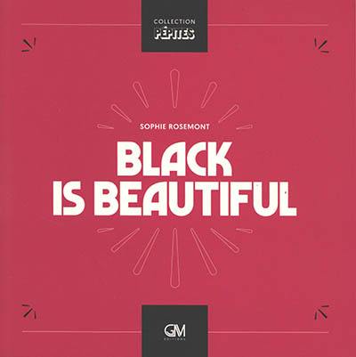 Black is beautiful