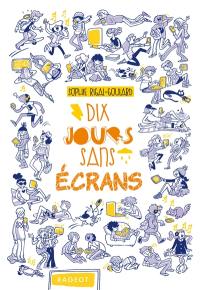 Dix jours sans écrans