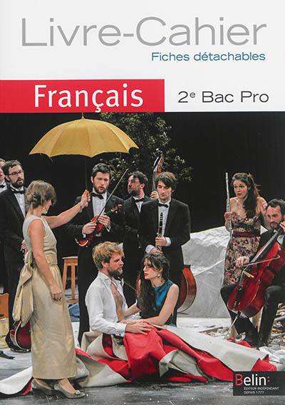 Français 2de bac pro : livre-cahier : fiches détachables