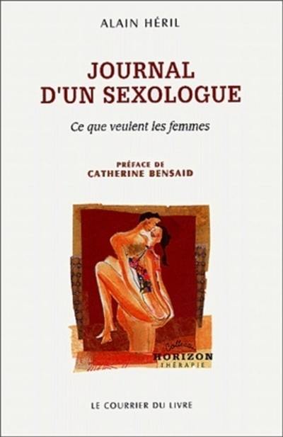 Journal d'un sexologue : ce que veulent les femmes