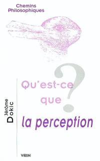 Qu'est-ce que la perception ?