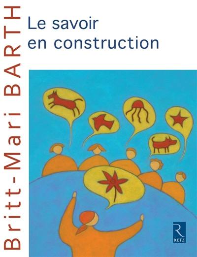 Le savoir en construction