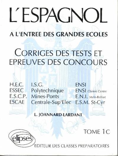 L'espagnol à l'entrée des grandes écoles. Vol. 1 C. Corrigés des tests et épreuves concours : 1974-1979