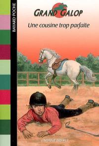 Grand Galop. Une cousine trop parfaite