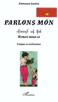 Parlons môn : langue et civilisation. Homeri moun co