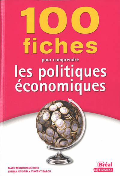 100 fiches pour comprendre les politiques économiques