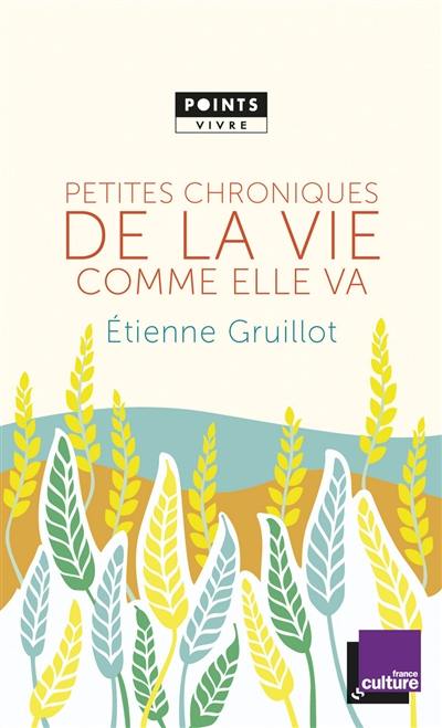 Petites chroniques de la vie comme elle va