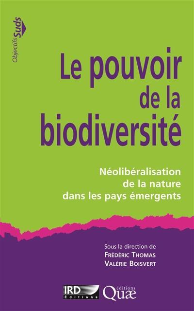 Le pouvoir de la biodiversité : néolibéralisation de la nature dans les pays émergents