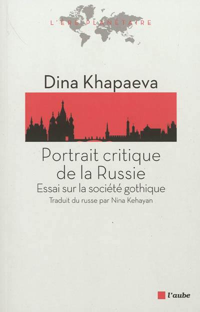 Portrait critique de la Russie : essai sur la société gothique