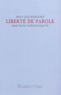 Liberté de parole : esquisses théologiques