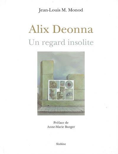 Alix Deonna, un regard insolite