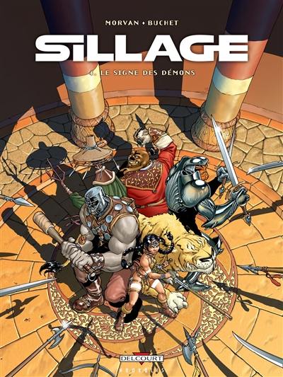 Sillage. Vol. 4. Le signe des démons