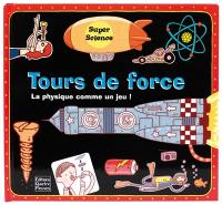 Tours de force : la physique comme un jeu !