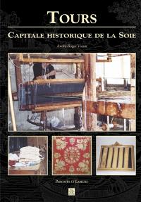 Tours : capitale historique de la soie