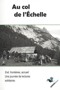 Au col de l'Echelle : exil, frontières, accueil : une journée de lectures solidaires