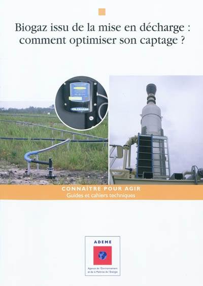 Biogaz issu de la mise en décharge : comment optimiser son captage ?