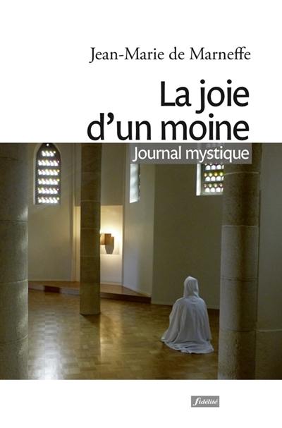 La joie d'un moine : journal mystique