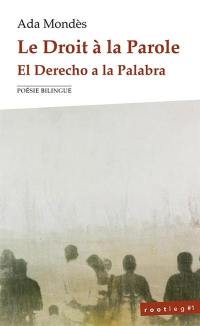 Le droit à la parole. El derecho a la palabra