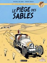 Les aventures de Louis Valmont. Vol. 1. Le piège des sables