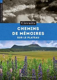 Chemins de mémoires sur le plateau : circuits