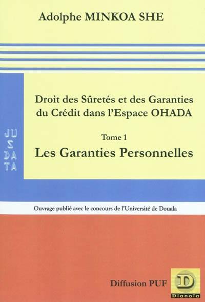 Droit des sûretés et des garanties du crédit dans l'espace OHADA. Vol. 1. Les garanties personnelles