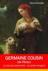 Germaine Cousin (de Pibrac) : la piccola pastorella. Germaine Cousin (de Pibrac) : la petite bergère