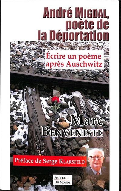 André Migdal, poète de la déportation : écrire un poème après Auschwitz