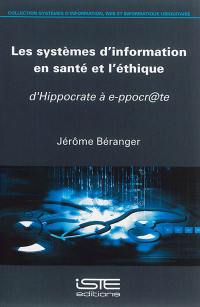 Le système d'information en santé et l'éthique : d'Hippocrate à e-ppocr@te