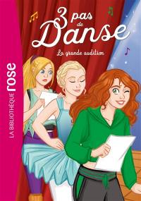 3 pas de danse. Vol. 9. La grande audition