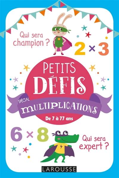 Petits défis spécial multiplications : de 7 à 77 ans