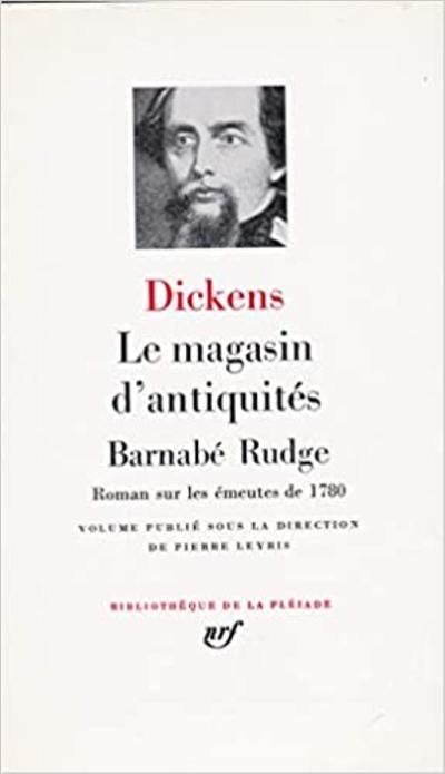 Le magasin d'antiquités. Barnaby Rudge : roman sur les émeutes de 1780