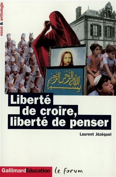 Liberté de croire, liberté de penser