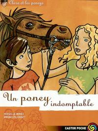 Clara et les poneys. Vol. 8. Un poney indomptable