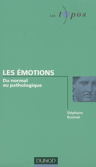 Les émotions : du normal au pathologique