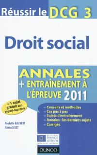 Réussir le DCG 3, droit social 2011 : annales, entraînement à l'épreuve 2011