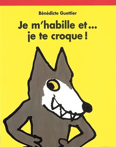 Je m'habille et... je te croque !