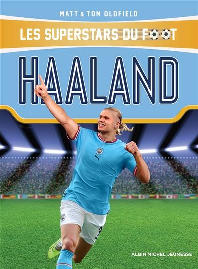 Les superstars du foot. Haaland