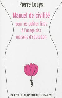 Manuel de civilité pour les petites filles à l'usage des maisons d'éducation