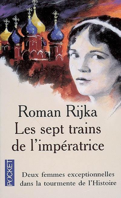 Les sept trains de l'impératrice. Vol. 1