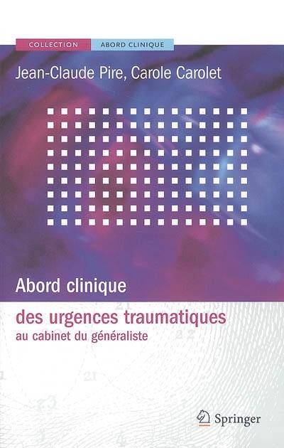 Abord clinique des urgences traumatiques au cabinet du généraliste