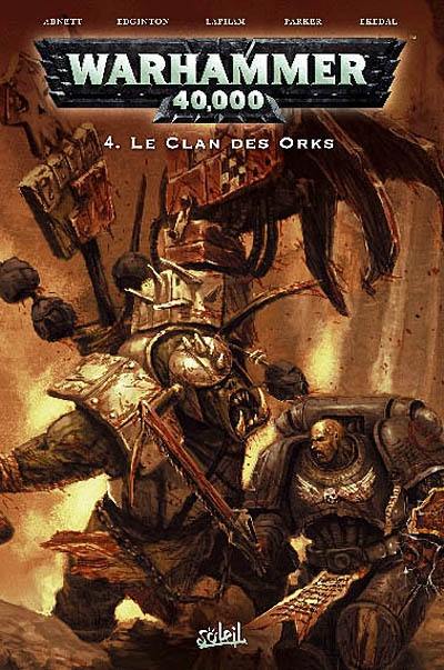 Warhammer 40.000. Vol. 4. Le clan des Orks