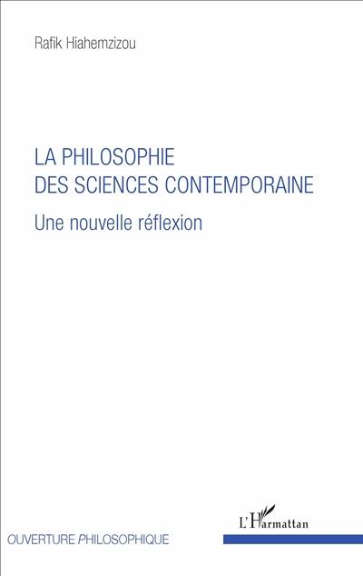 La philosophie des sciences contemporaines : une nouvelle réflexion