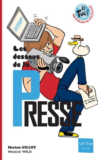 Les dessous de la presse