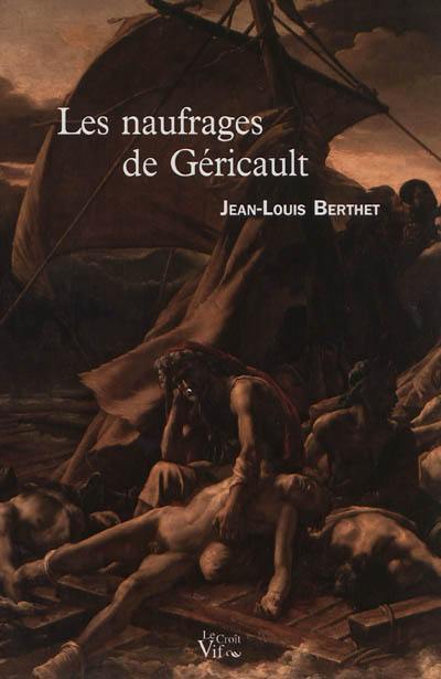 Les naufrages de Géricault