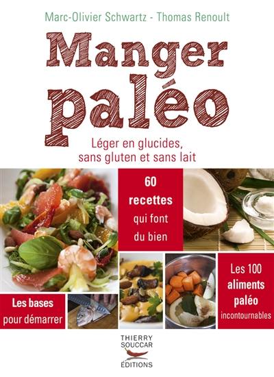 Manger paléo : léger en glucides, sans gluten et sans lait