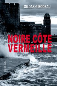 Noire Côte vermeille : romans